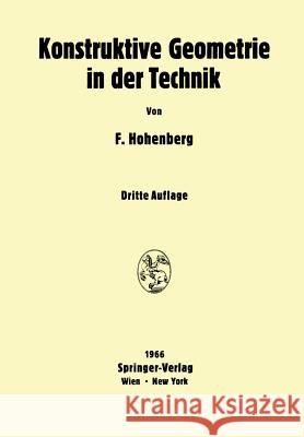 Konstruktive Geometrie in Der Technik Fritz Hohenberg 9783709181492 Springer