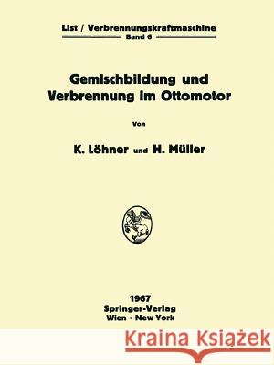 Gemischbildung Und Verbrennung Im Ottomotor Löhner, Kurt 9783709181805 Springer