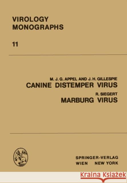 Canine Distemper Virus: Marburg Virus Appel, M. J. G. 9783709183045 Springer