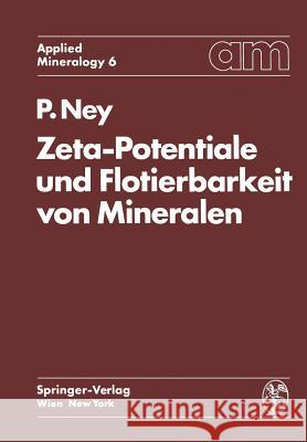 Zeta-Potentiale Und Flotierbarkeit Von Mineralen Paul Ney 9783709183250 Springer