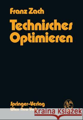 Technisches Optimieren F. Zach 9783709183403 Springer