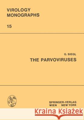 The Parvoviruses Gunter Siegl 9783709184325 Springer