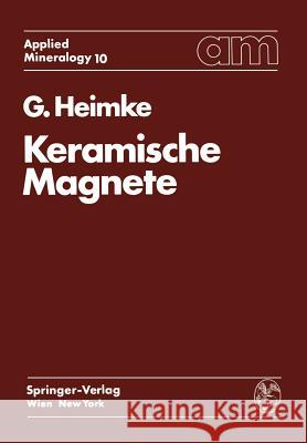 Keramische Magnete G. Heimke 9783709184578 Springer