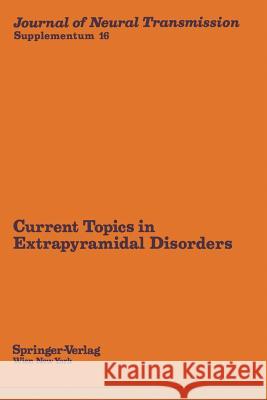 Current Topics in Extrapyramidal Disorders A. Carlsson K. Jellinger P. Riederer 9783709185841 Springer