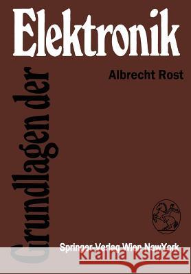 Grundlagen Der Elektronik Albrecht Rost 9783709187005