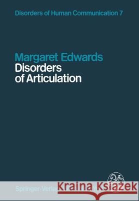 Disorders of Articulation: Aspects of Dysarthria and Verbal Dyspraxia Edwards, Margaret 9783709187371
