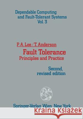 Fault Tolerance: Principles and Practice Lee, Peter A. 9783709189924 Springer