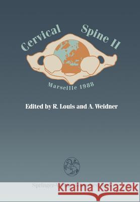 Cervical Spine II: Marseille 1988 Louis, Rene 9783709190579 Springer