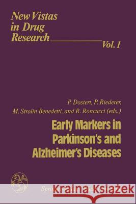 Early Markers in Parkinson's and Alzheimer's Diseases Philippe Dostert Peter Riederer Margherita Stroli 9783709191002 Springer