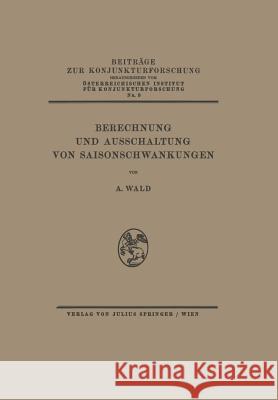Berechnung Und Ausschaltung Von Saisonschwankungen A. Wald N. Oster Na Oster 9783709195390 Springer