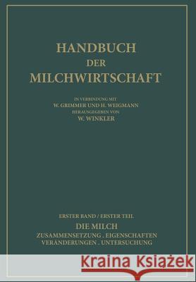 Die Milch: Zusammensetzung - Eigenschaften Veränderungen - Untersuchung Bauer, Na 9783709195505 Springer