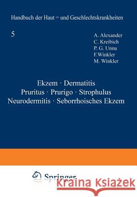 Ekƶem - Dermatitis Pruritus - Prurigo - Strophulus Neurodermitis - Seborrhoisches Ekƶem Alexander, Na 9783709196212 Springer