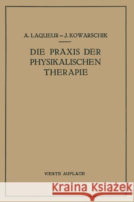 Die Praxis Der Physikalischen Therapie: Ein Lehrbuch Für Ärzte Und Studierende Laqueur, A. 9783709196410