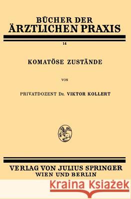 Komatöse Zustände: Band 14 Kollert, Viktor 9783709196687 Springer