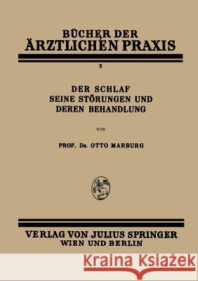 Der Schlaf Seine Störungen Und Deren Behandlung: Band 2 Marburg, Otto 9783709196809 Springer