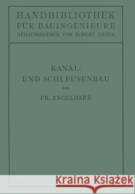 Kanal- Und Schleusenbau Engelhard, Friedrich 9783709197165 Springer