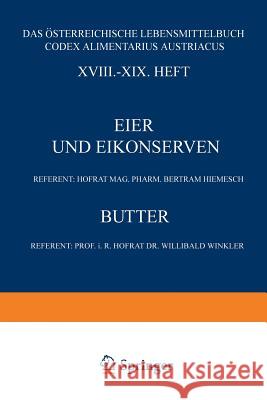 Eier Und Eikonserven: XVIII.-XIX. Heft Hiemesch, Bertram 9783709197172 Springer