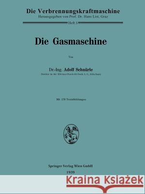 Die Gasmaschine Adolf Schnurle 9783709197707 Springer