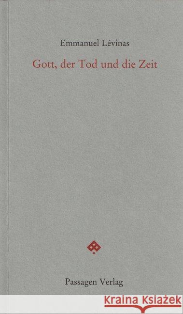 Gott, der Tod und die Zeit Levinas, Emmanuel 9783709200841 Passagen Verlag