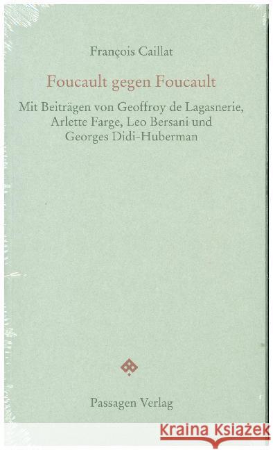 Foucault gegen Foucault Caillat, François 9783709202609 Passagen Verlag