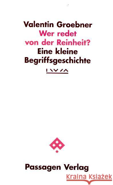 Wer redet von der Reinheit? : Eine kleine Begriffsgeschichte Groebner, Valentin 9783709203590