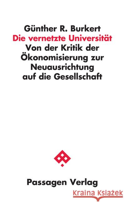 Die vernetzte Universität Burkert, Günther 9783709203910 Passagen Verlag