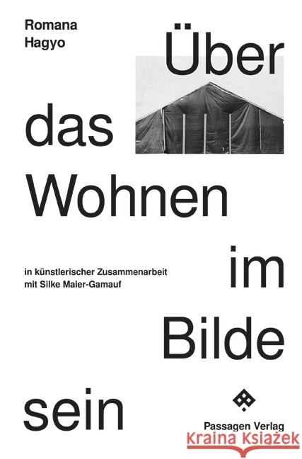 Über das Wohnen im Bilde sein Hagyo, Romana 9783709204368 Passagen Verlag