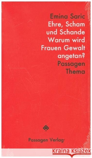 Ehre, Scham und Schande Saric, Emina 9783709204504 Passagen Verlag