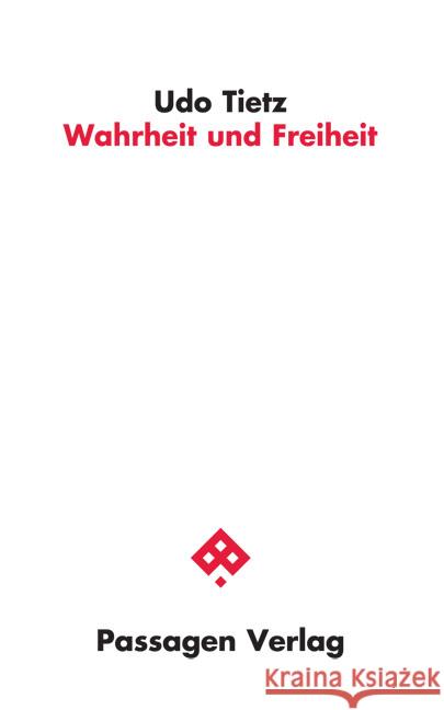 Wahrheit und Freiheit Tietz, Udo 9783709205051