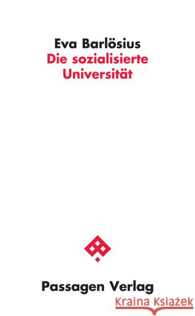 Die sozialisierte Universität Barlösius, Eva 9783709205273