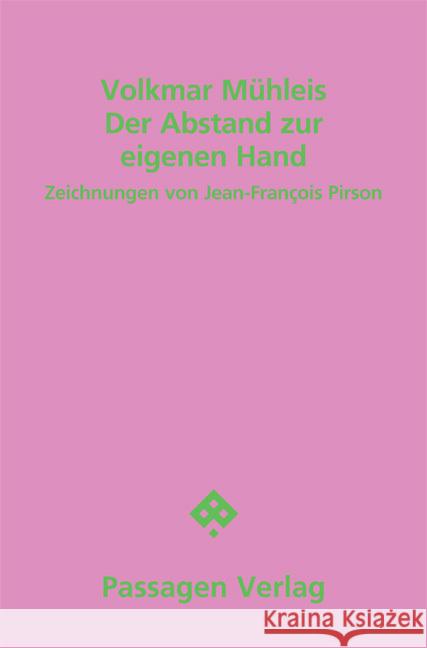 Der Abstand zur eigenen Hand Mühleis, Volkmar 9783709206065 Passagen Verlag