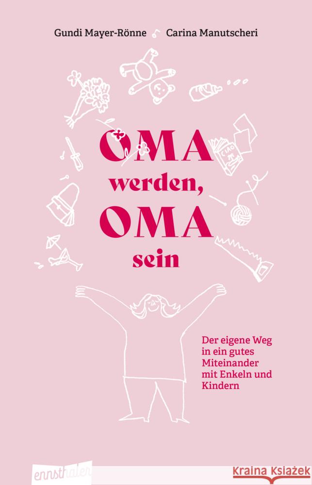 Oma werden, Oma sein Mayer, Gundi, Manutscheri, Carina 9783709501689