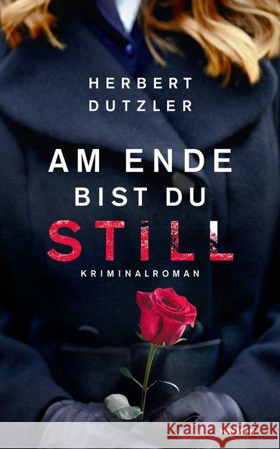 Am Ende bist du still : Kriminalroman Dutzler, Herbert 9783709934180 Haymon Verlag