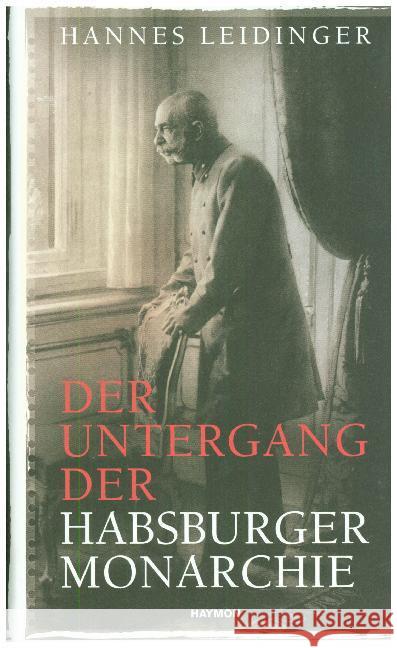 Der Untergang der Habsburgermonarchie Leidinger, Hannes 9783709970669