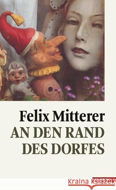 An den Rand des Dorfes : Erzählungen Mitterer, Felix 9783709971512 Haymon Verlag