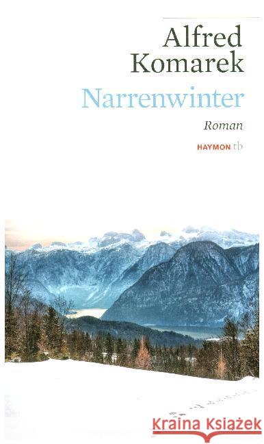 Narrenwinter : Roman Komarek, Alfred 9783709978115 Haymon Verlag