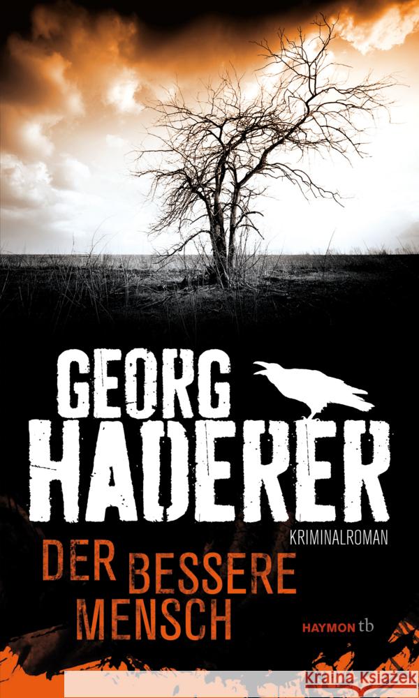 Der bessere Mensch Haderer, Georg 9783709978306 Haymon Verlag