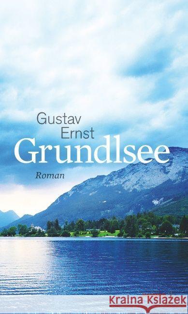 Grundlsee : Roman Ernst, Gustav 9783709978566 Haymon Verlag