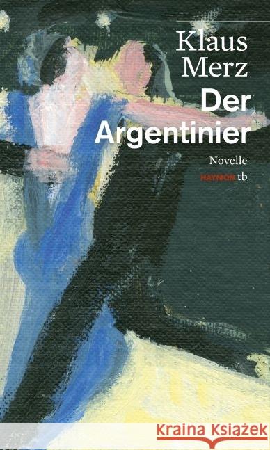 Der Argentinier : Novelle Merz, Klaus 9783709978597