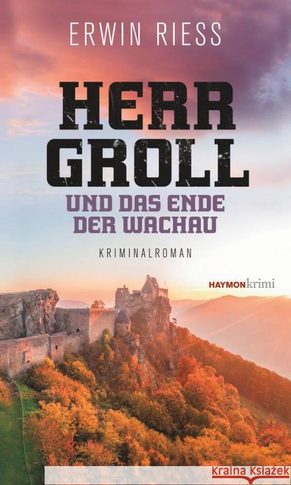 Herr Groll und das Ende der Wachau Riess, Erwin 9783709978696