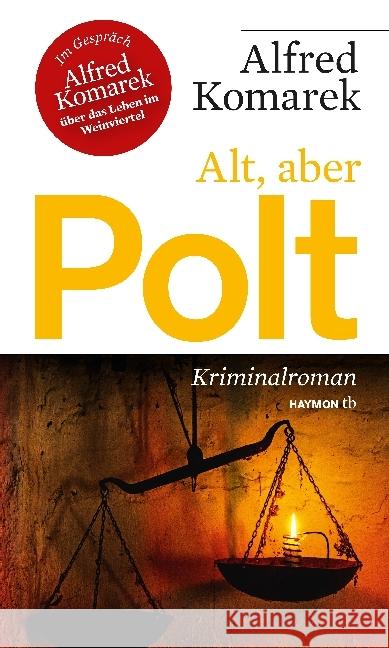 Alt, aber Polt : Kriminalroman Komarek, Alfred 9783709978801 Haymon Verlag