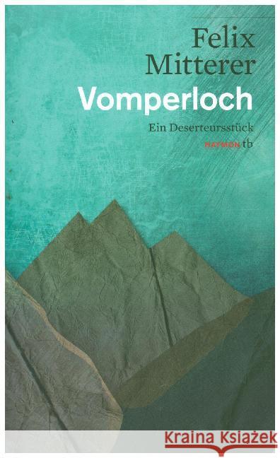 Vomperloch : Ein Deserteursstück Mitterer, Felix 9783709979068 Haymon Verlag