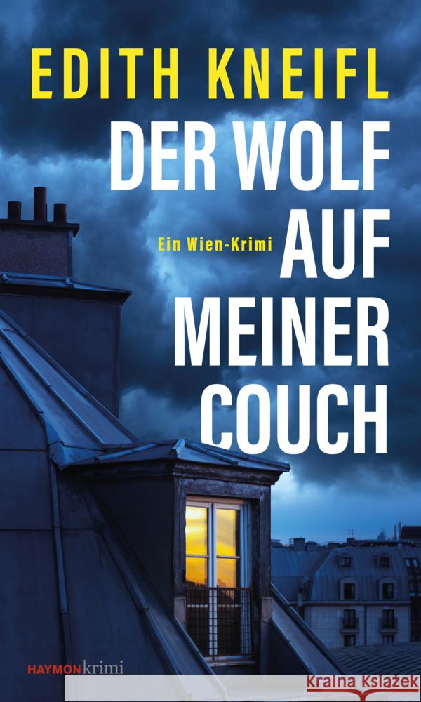 Der Wolf auf meiner Couch Kneifl, Edith 9783709979587 Haymon Verlag