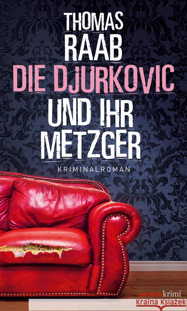 Die Djurkovic und ihr Metzger Raab, Thomas 9783709979594