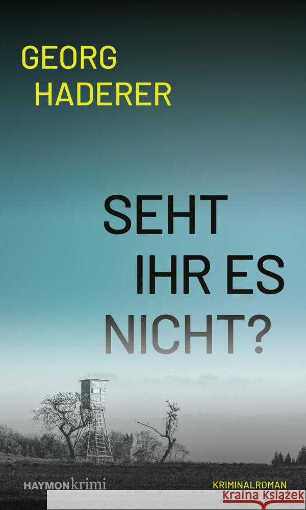Seht ihr es nicht? Haderer, Georg 9783709979723 Haymon Verlag