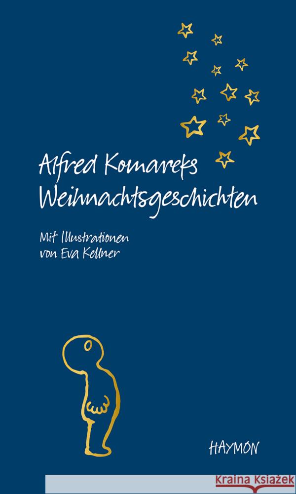 Alfred Komareks Weihnachtsgeschichten Komarek, Alfred 9783709981061 Haymon Verlag