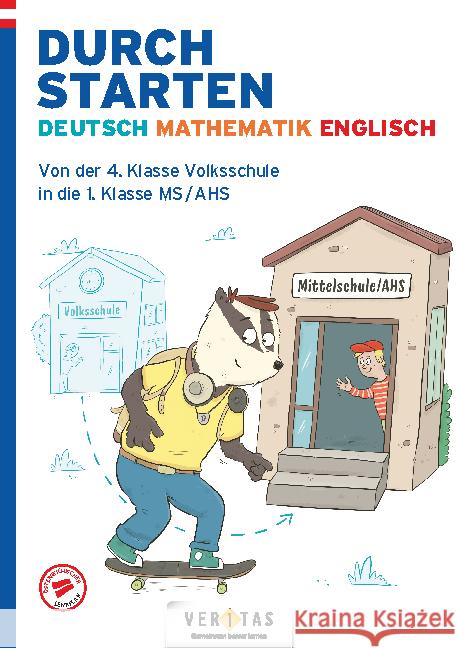 Durchstarten. Deutsch-Mathematik-Englisch. Igler, Vera, Roitinger, Elisabeth, Szecsenyi, Stefan 9783710150579 Veritas