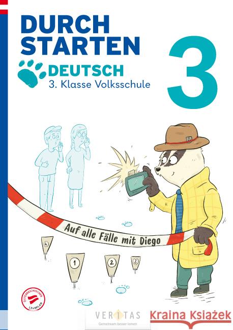 Durchstarten. Auf alle Fälle mit Diego! Deutsch 3. Klasse Volksschule Salomon, Catherine, Schabhüttl, Jutta 9783710154577 Veritas