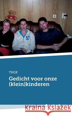 Gedicht voor onze (klein)kinderen Thgk 9783710306549 United P.C. Verlag