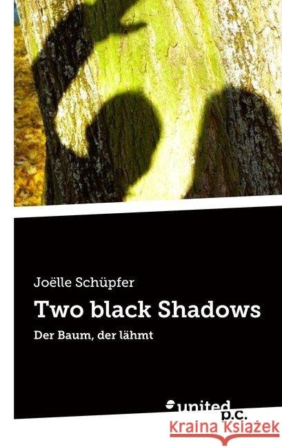 Two black Shadows : Der Baum, der lähmt Schüpfer, Joëlle 9783710324857